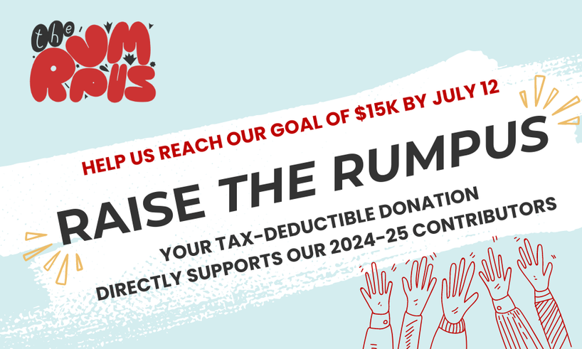 Raise The Rumpus: Fundraiser for 2024-25 Contributors cover photo