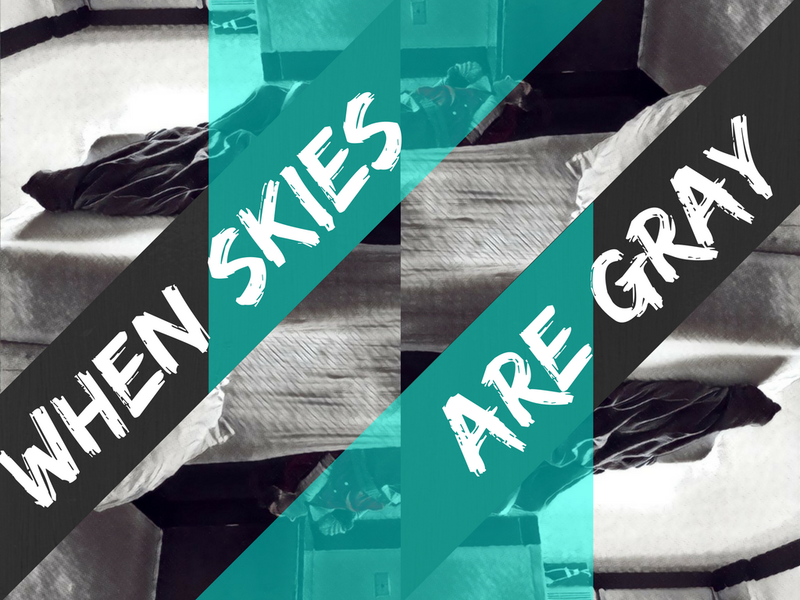 When Skies are Gray cover photo