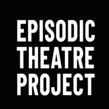 The Episodic Theatre Project avatar photo