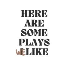 Here Are Some Plays I Like avatar photo