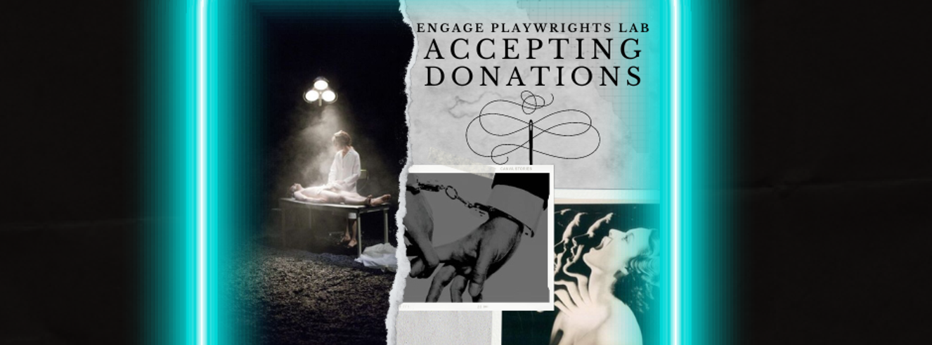 Engage Playwrights Lab Presents: Body Mutilations (are a cool thing in some social circles) cover photo