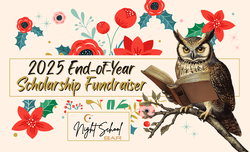 Night School Bar's 2025 End-of-Year Scholarship Fundraiser cover photo